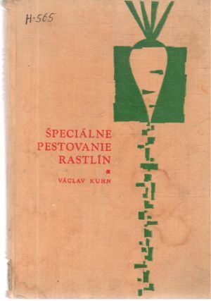 Špeciálne pestovanie rastlín - Kuhn Václav