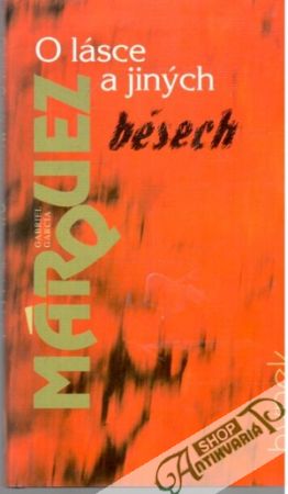 O lásce a jiných běsech - Márquez Gabriel García