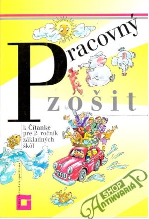 Pracovný zošit k čítanke pre 2. ročník ZŠ - Kolektív autorov