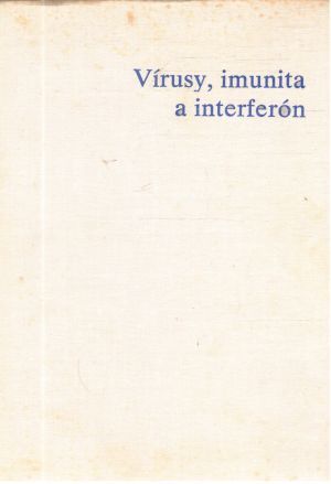 Vírusy, imunita a interferón - Borecký Ladislav