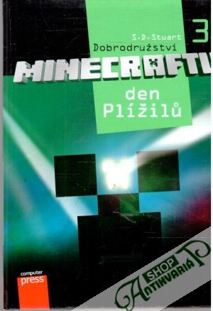 Dobrodružství Minecraftu 3. - den Plížilu - Stuart S. D.