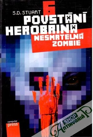 Povstání Herobrina 6. - Nesmrtelná zombie - Stuart S. D.