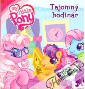 My little Pony - Tajomný hodinár - Kolektív autorov