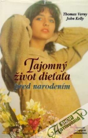 Tajomný život dieťaťa pred narodením - Verny Thomas