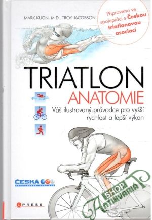 Triatlon - anatomie - Klion Mark, Jacobson Troy