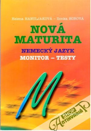 Nová maturita - nemecký jazyk - monitor, testy - Hanuljaková, Horová