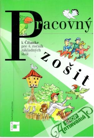 Pracovný zošit k čítanke pre 4. ročník ZŠ - Kolektív autorov