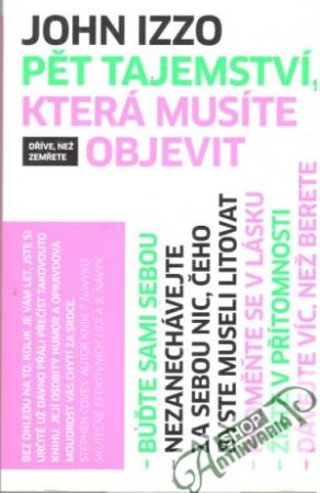 Pět tajemství, která musíte objevit dříve, než zemřete - Izzo John