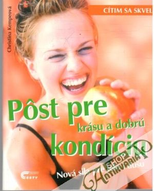 Pôst pre krásu a dobrú kondíciu - Kempeová Christina
