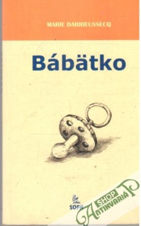 Bábätko - Darrieussecq Marie