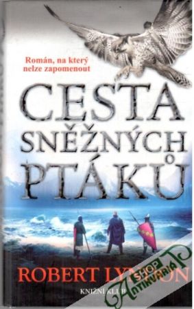Cesta sněžných ptáku - Lyndon Robert