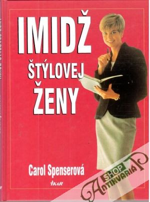 Imidž štýlovej ženy - Spenserová Carol