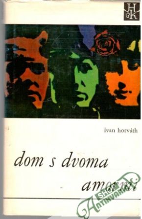 Dom s dvoma amormi - Horváth Ivan