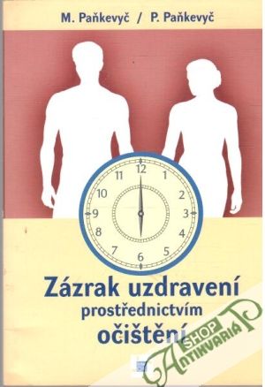 Zázrak uzdravení prostřednictvím očištění - Paňkevyč M., P.