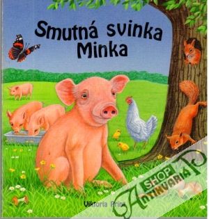 Smutná svinka Minka - Kolektív autorov