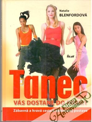 Tanec vás dostane do formy - Blenfordová Natalie