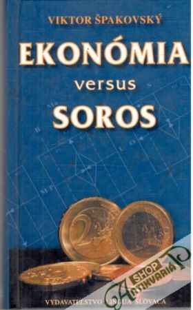 Ekonómia versus Soros - Špakovský Viktor