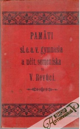 Pamäti slov. ev. a. v. gymnasia - Škultéty August Hor.
