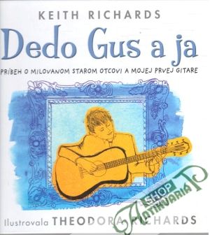 Dedo Gus a ja - Richards Keith, Theodora
