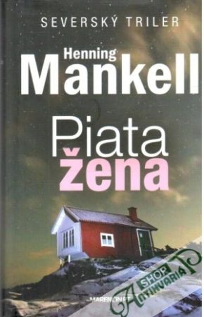 Piata žena - Mankell Henning