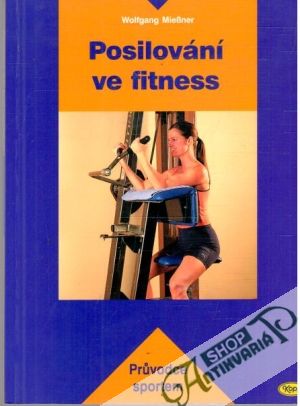 Posilování ve fitness - Miessner Wolfgang