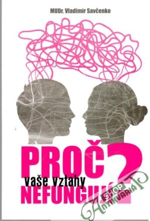 Proč vaše vztahy nefungují? - Savčenko Vladimír