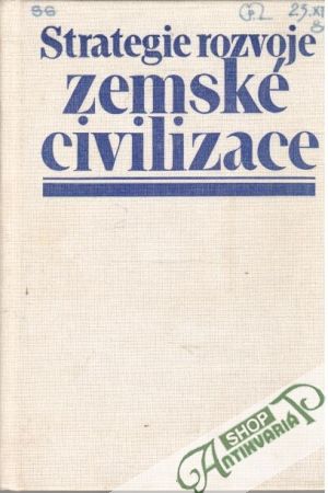 Strategie rozvoje zemské civilizace - Soukup Miroslav