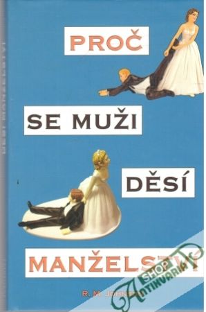 Proč se muži děsí manželství - Johnson R. M.