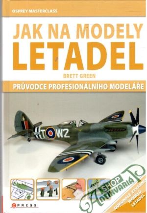 Jak na modely letadel - Green Brett