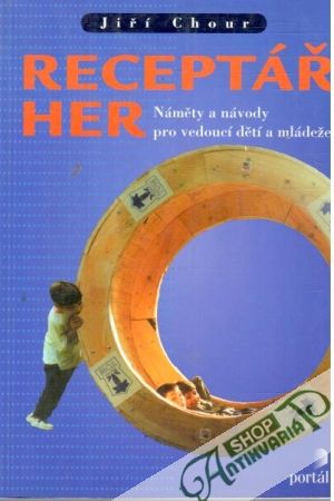 Receptář her - Chour Jiří