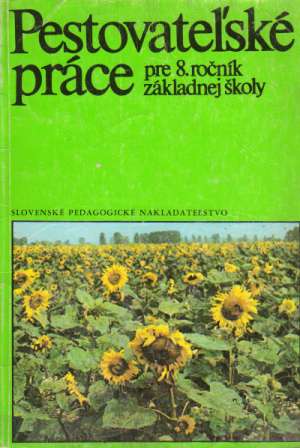 Pestovateľské práce pre 8. ročník ZŠ - Halásová Ružena