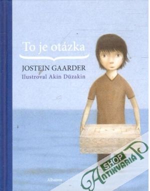 To je otázka - Gaarder Jostein