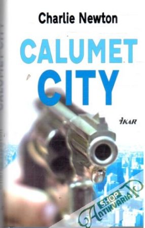 Calumet city - Newton Charlie