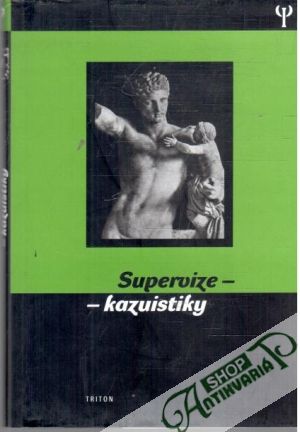 Supervize - kazuistiky - Kolektív autorov