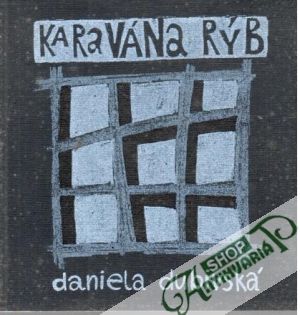 Karavána rýb - Dubivská Daniela