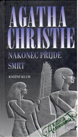 Nakonec přijde smrt - Christie Agatha