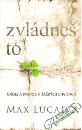 Zvládneš to - Lucado Max