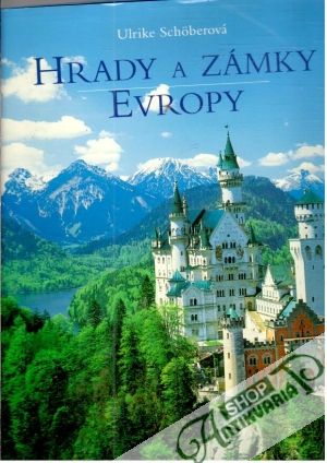 Hrady a zámky Evropy - Schoberová Ulrike