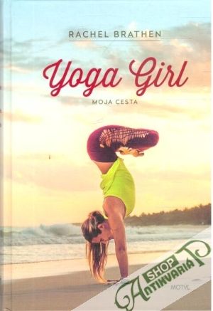 Yoga Girl - moja cesta - Brathen Rachel