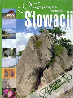 Najpiekniejsze zakatki Slowacji - Kolektív autorov