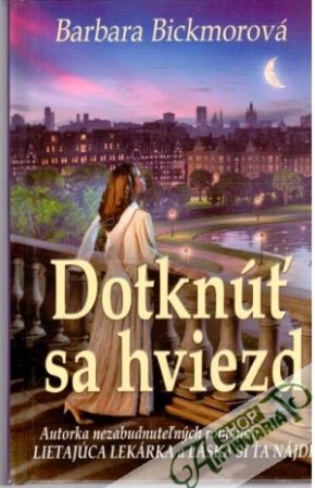 Dotknúť sa hviezd - Bickmorová Barbara