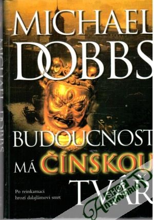Budoucnost má čínskou tvář - Dobbs Michael