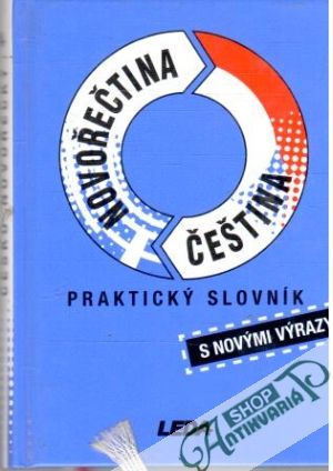 Praktický slovník: Novořečtina - čeština - Papadopulos, Kopecká, Zerva