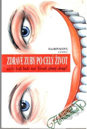 Zdravé zuby po celý život - Kovaľová Eva a kolektív