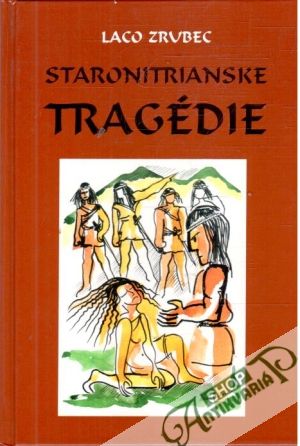Staronitrianske tragédie - Zrubec Laco