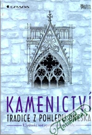 Kamenictví - tradice z pohledu dneška - Jundrovský, Tichý