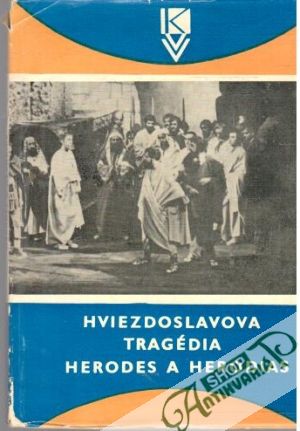 Hviezdoslavova tragédia Herodes a Herodias - Kostolný Andrej