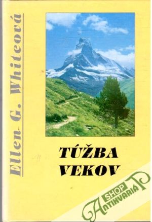 Dráma vekov 3 - Túžba vekov - Whiteová Ellen G.