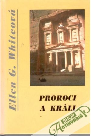 Dráma vekov 2 - Proroci a králi - Whiteová Ellen G.