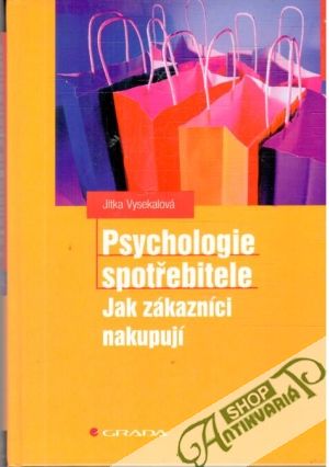 Psychologie spotřebitele - Vysekalová Jitka